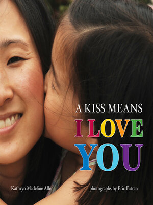 cover image of A Kiss Means I Love You